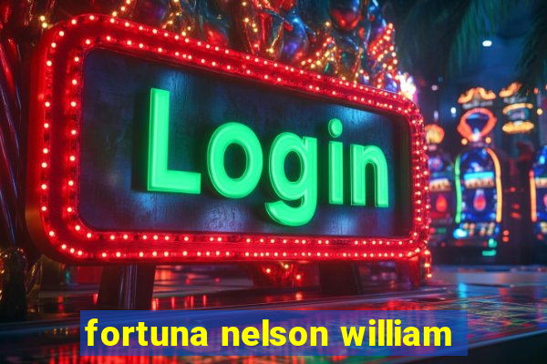 fortuna nelson william